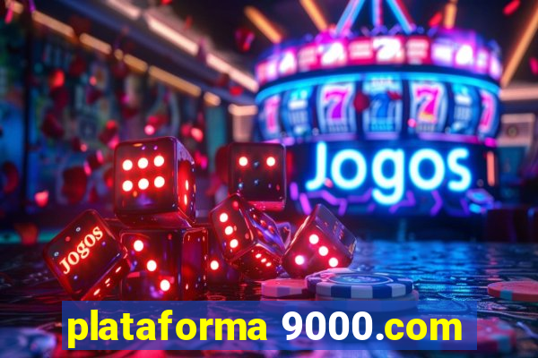 plataforma 9000.com